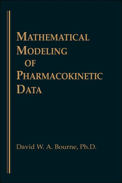 Mathematical Modeling of Pharmacokinetic Data / Edition 1