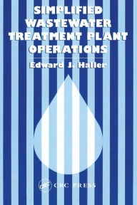 Title: Simplified Wastewater Treatment Plant Operations, Author: Edward Haller