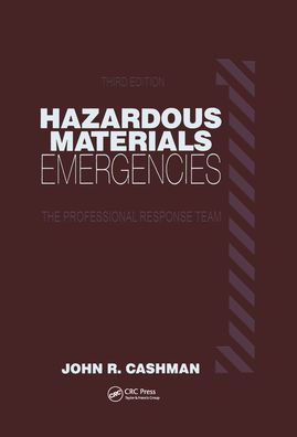 Hazardous Materials Emergencies: The Professional Response Team