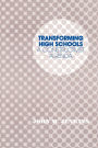 Transforming High Schools: A Constructivist Agenda