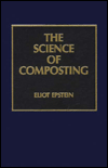 Title: The Science of Composting, Author: Eliot Epstein