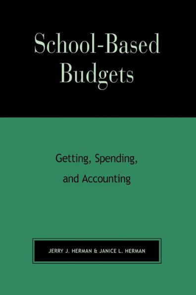 School-Based Budgets: Getting, Spending and Accounting / Edition 1