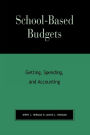 School-Based Budgets: Getting, Spending and Accounting / Edition 1