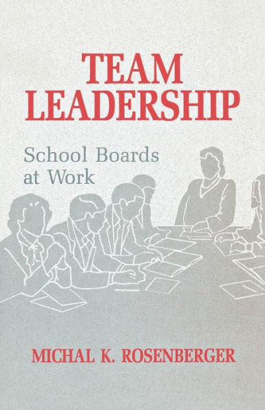 Team Leadership: School Boards at Work