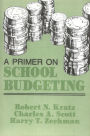 A Primer on School Budgeting / Edition 1