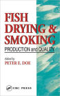 Fish Drying and Smoking: Production and Quality / Edition 1