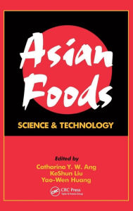 Title: Asian Foods: Science and Technology / Edition 1, Author: Catharina Y.W. Ang