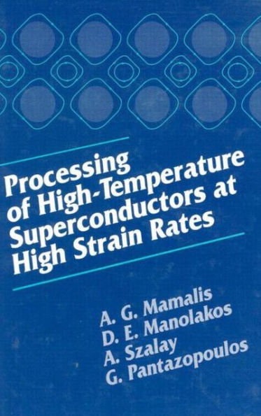 Processing of High-Temperature Superconductors at High Strain / Edition 1