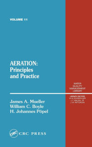 Title: Aeration: Principles and Practice, Volume 11, Author: James Mueller