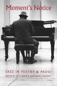 Title: Moment's Notice: Jazz in Poetry and Prose, Author: Art Lange
