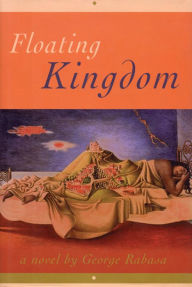 Title: Floating Kingdom, Author: George Rabasa