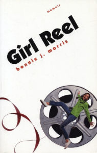 Title: Girl Reel, Author: Bonnie J. Morris