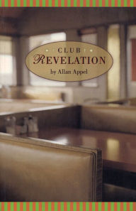 Title: Club Revelation, Author: Allan Appel