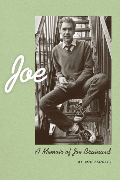 Joe: A Memoir of Joe Brainard