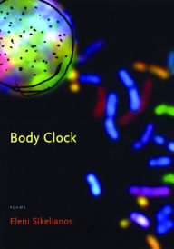 Title: Body Clock, Author: Eleni Sikelianos