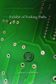 Title: Exhibit of Forking Paths, Author: James Grinwis