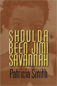 Title: Shoulda Been Jimi Savannah, Author: Patricia Smith