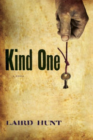 Title: Kind One, Author: Laird Hunt