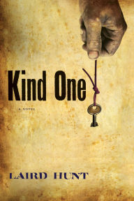 Title: Kind One, Author: Laird Hunt