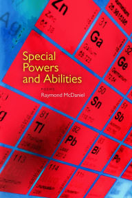 Title: Special Powers and Abilities, Author: Raymond McDaniel