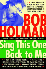 Title: Sing This One Back to Me, Author: Bob Holman