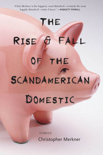 the Rise & Fall of Scandamerican Domestic: Stories