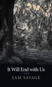 Title: It Will End with Us, Author: Sam Savage