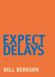 Title: Expect Delays, Author: Bill Berkson