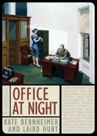 Title: Office at Night, Author: Kate Bernheimer