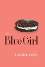 The Blue Girl: A Novel