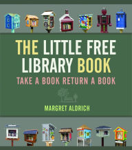 Title: The Little Free Library Book, Author: Margret Aldrich