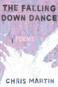 Title: The Falling Down Dance, Author: Chris Martin