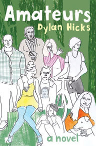 Title: Amateurs, Author: Dylan Hicks