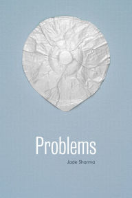 Title: Problems, Author: Jade Sharma