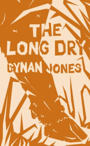 Title: The Long Dry, Author: Cynan Jones