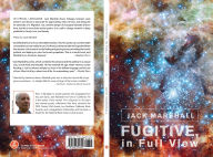 Title: Fugitive, in Full View, Author: Jack Marshall