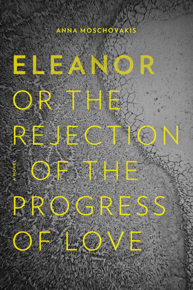 Eleanor, or, the Rejection of Progress Love