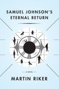 Title: Samuel Johnson's Eternal Return, Author: Martin Riker