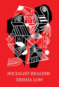 Title: Socialist Realism, Author: Trisha Low