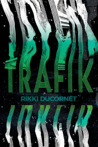 Best ebook forums download ebooks Trafik by Rikki Ducornet