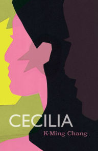 Title: Cecilia, Author: K-Ming Chang