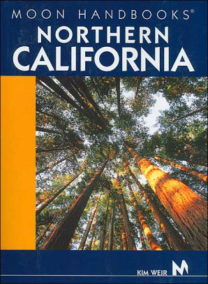 Moon Handbooks Northern California By Kim Weir Paperback Barnes