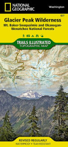 Title: Glacier Peak Wilderness [Mt. Baker-Snoqualmie and Okanogan-Wenatchee National Forests], Author: National Geographic Maps
