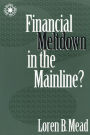 Financial Meltdown in the Mainline?