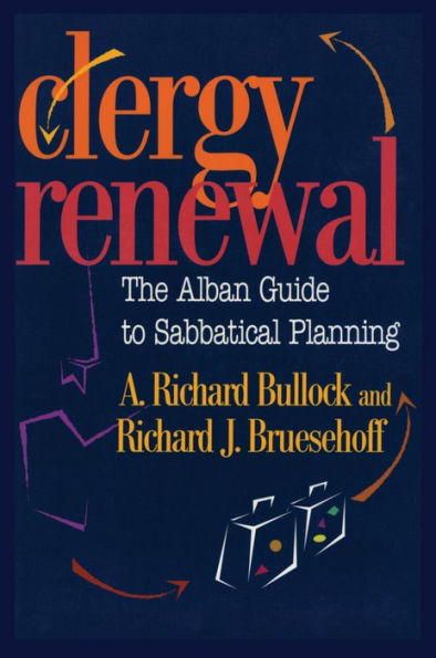 Clergy Renewal: The Alban Guide to Sabbatical Planning