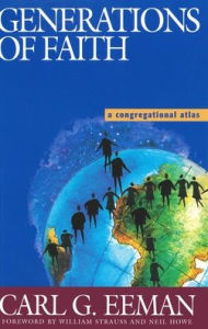 Title: Generations of Faith: A Congregational Atlas, Author: Carl G. Eeman