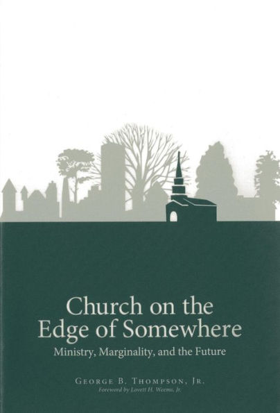 Church on the Edge of Somewhere: Ministry, Marginality, and Future