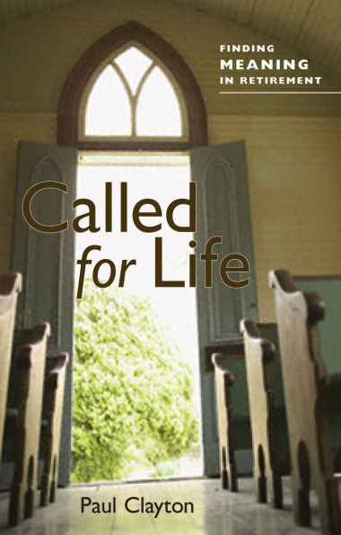 Called for Life: Finding Meaning Retirement
