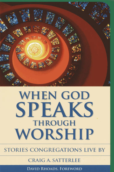 When God Speaks Through Worship: Stories Congregations Live By