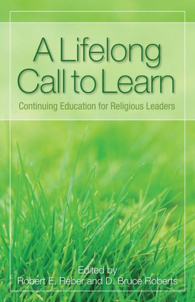 A Lifelong Call to Learn: Continuing Education for Religious Leaders